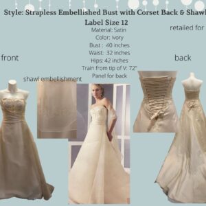 Style: Strapless Embellished Bust with Corset Back & Shawl  Label Size 12