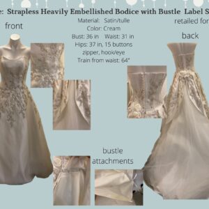 Style:  Strapless Heavily Embellished Bodice with Bustle  Label Size 8